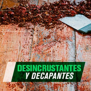 Desincrustantes y Decapantes